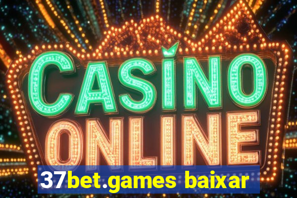 37bet.games baixar